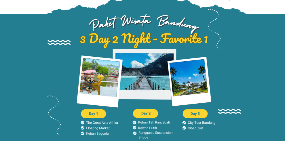 Paket Wisata Bandung 3 Hari 2 Malam - Favorite 1