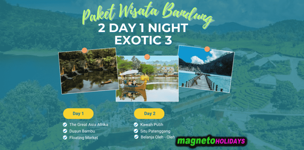 Paket Wisata Bandung 2 Hari 1 Malam - Exotic 3